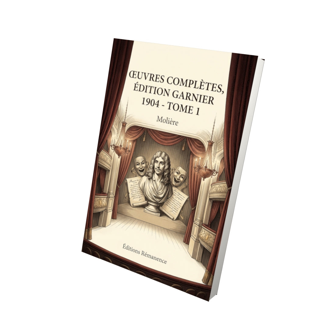 Livre Œuvres complètes, édition Garnier 1904 - Tome 1 par Molière - Vue 3D - Editions Remanence