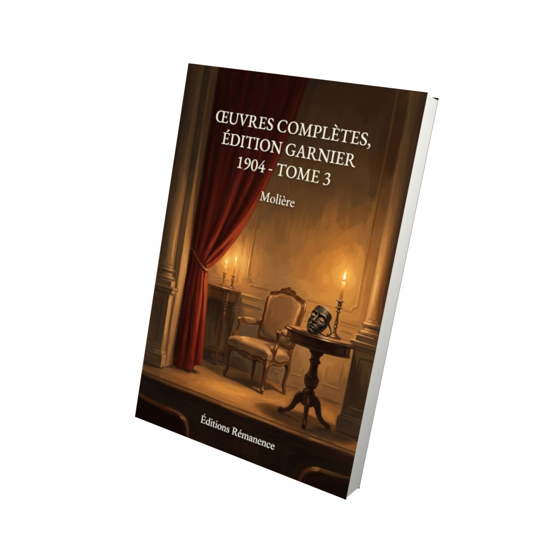 Livre Œuvres complètes, édition Garnier 1904 - Tome 3 par Molière - Vue 3D - Editions Remanence