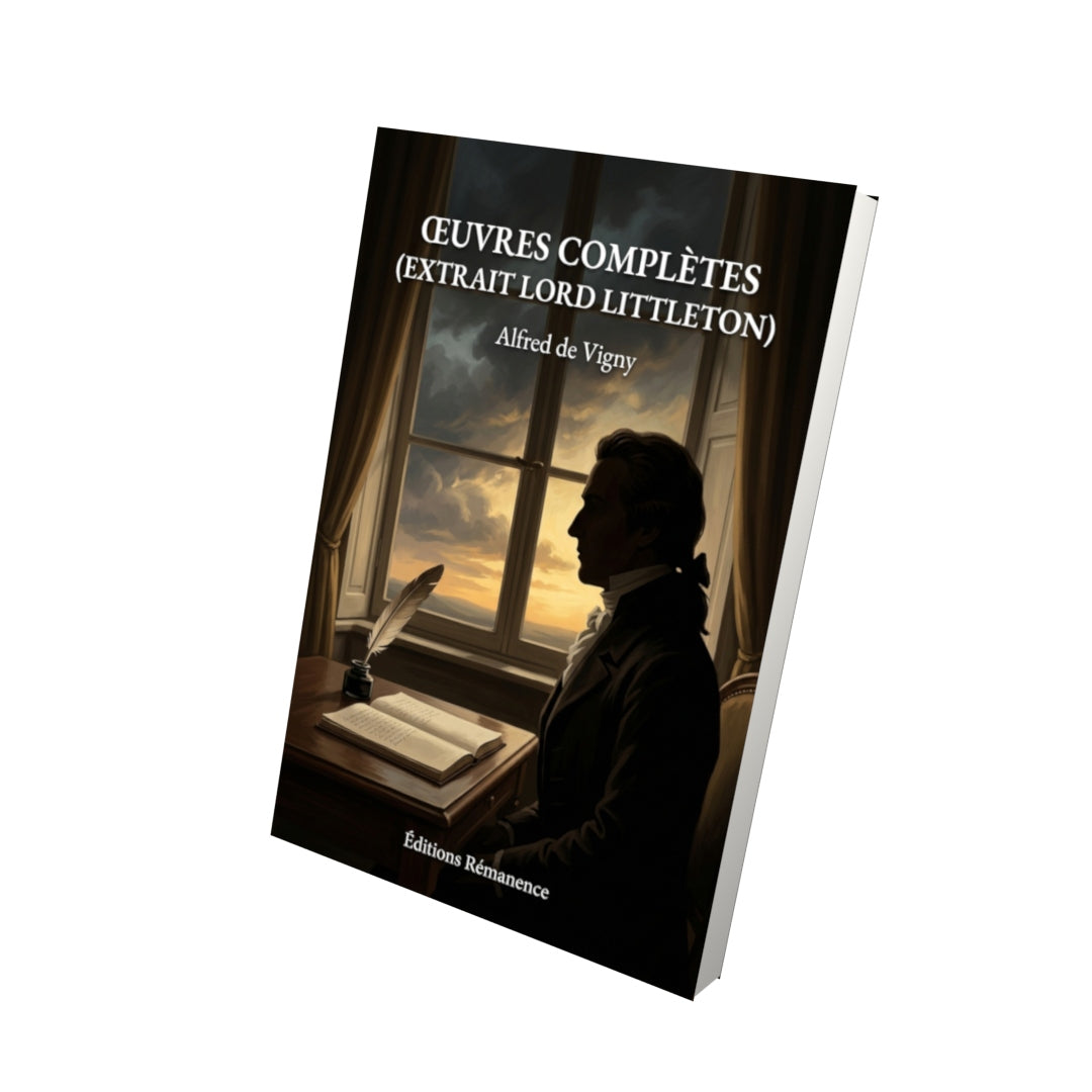 Livre Œuvres complètes (extrait Lord Littleton) par Alfred de Vigny - Vue 3D - Editions Remanence