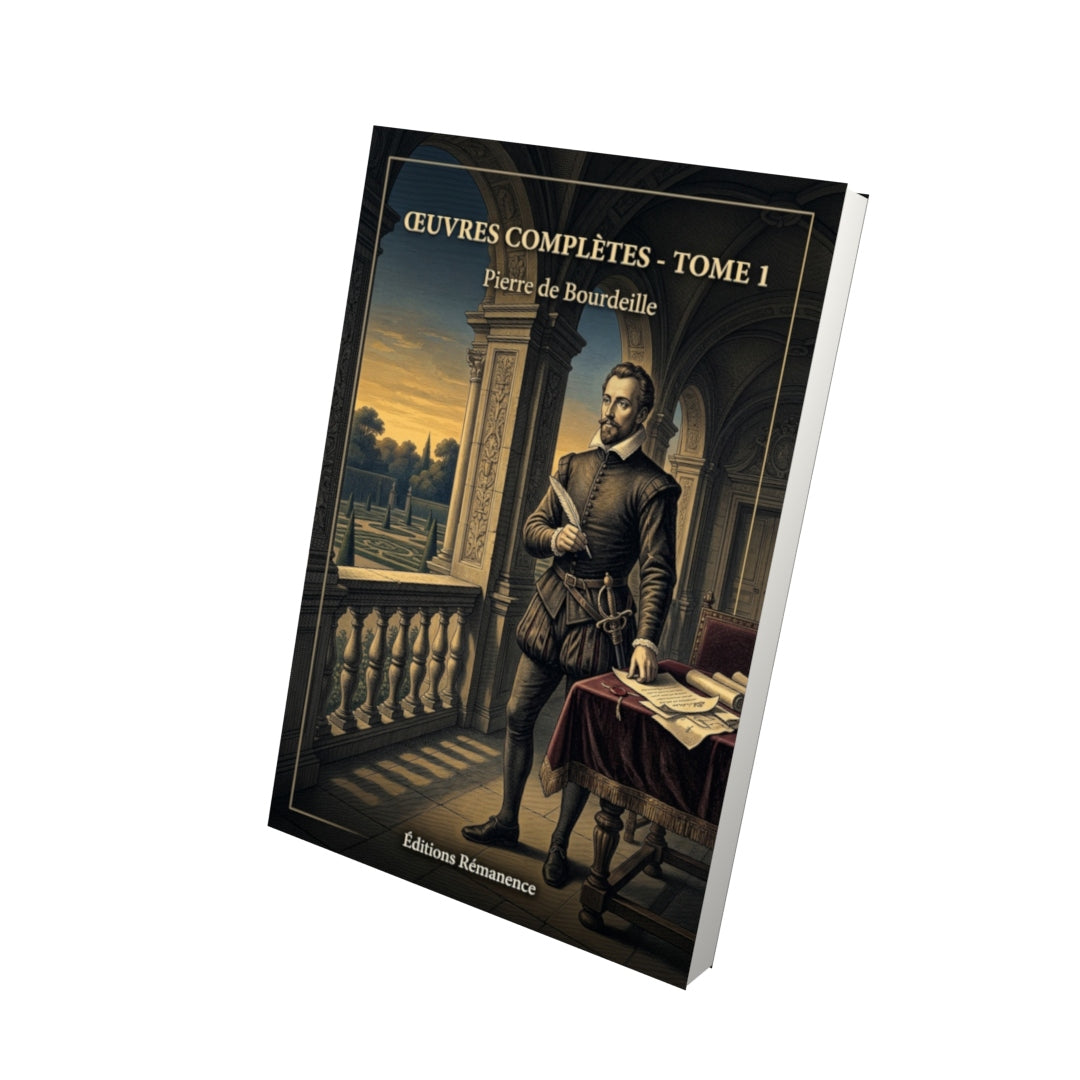Livre Œuvres complètes - Tome 1 par Pierre de Bourdeille - Vue 3D - Editions Remanence