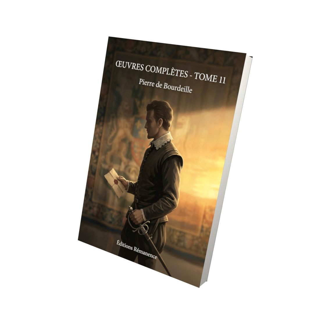 Livre Œuvres complètes - Tome 11 par Pierre de Bourdeille - Vue 3D - Editions Remanence