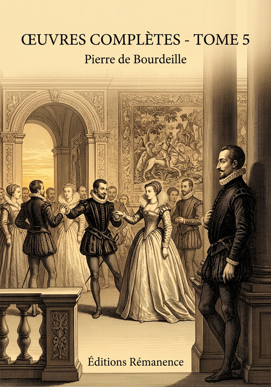 Livre Œuvres complètes - Tome 5 par Pierre de Bourdeille - Couverture - Editions Remanence