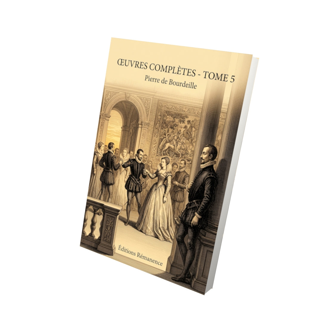 Livre Œuvres complètes - Tome 5 par Pierre de Bourdeille - Vue 3D - Editions Remanence
