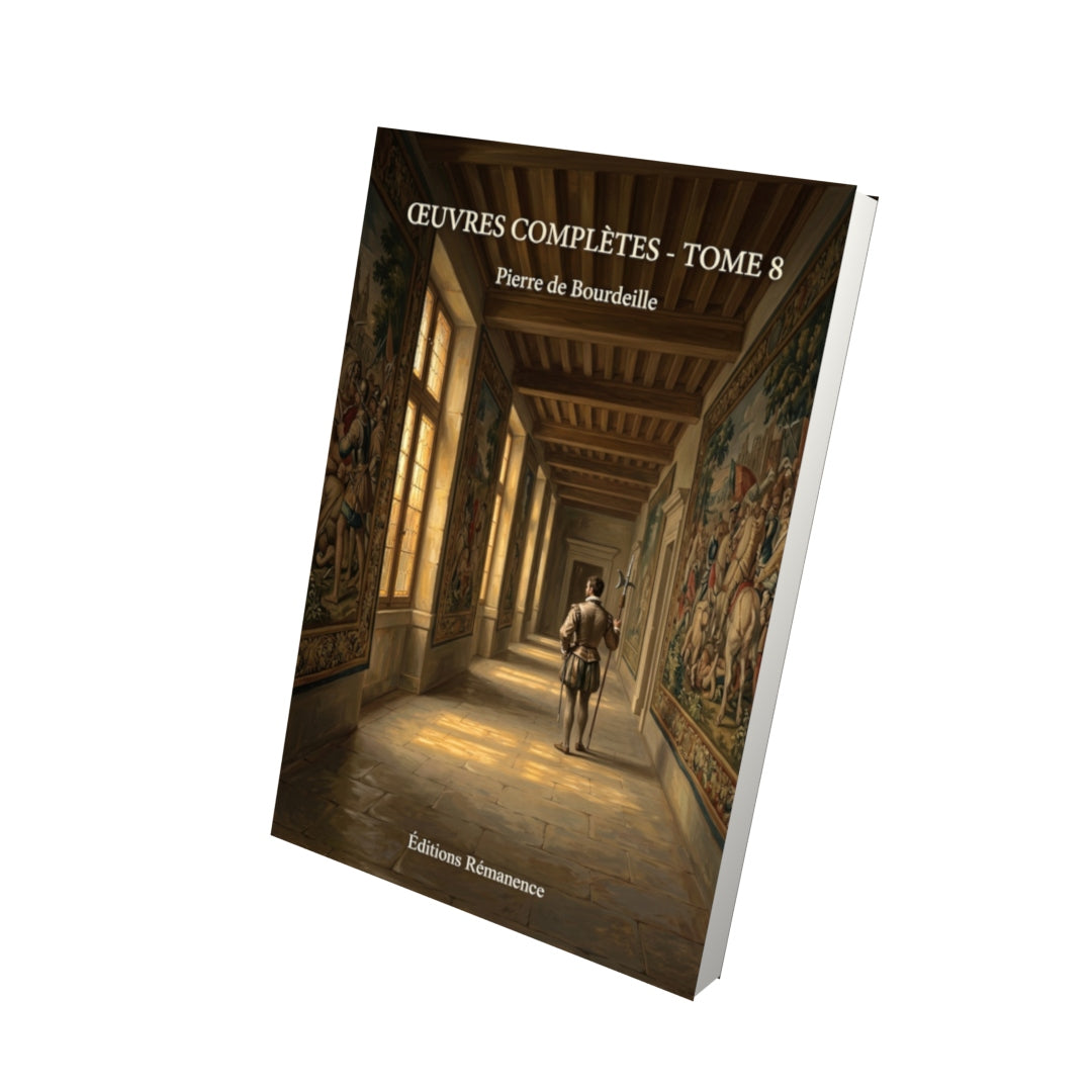 Livre Œuvres complètes - Tome 8 par Pierre de Bourdeille - Vue 3D - Editions Remanence