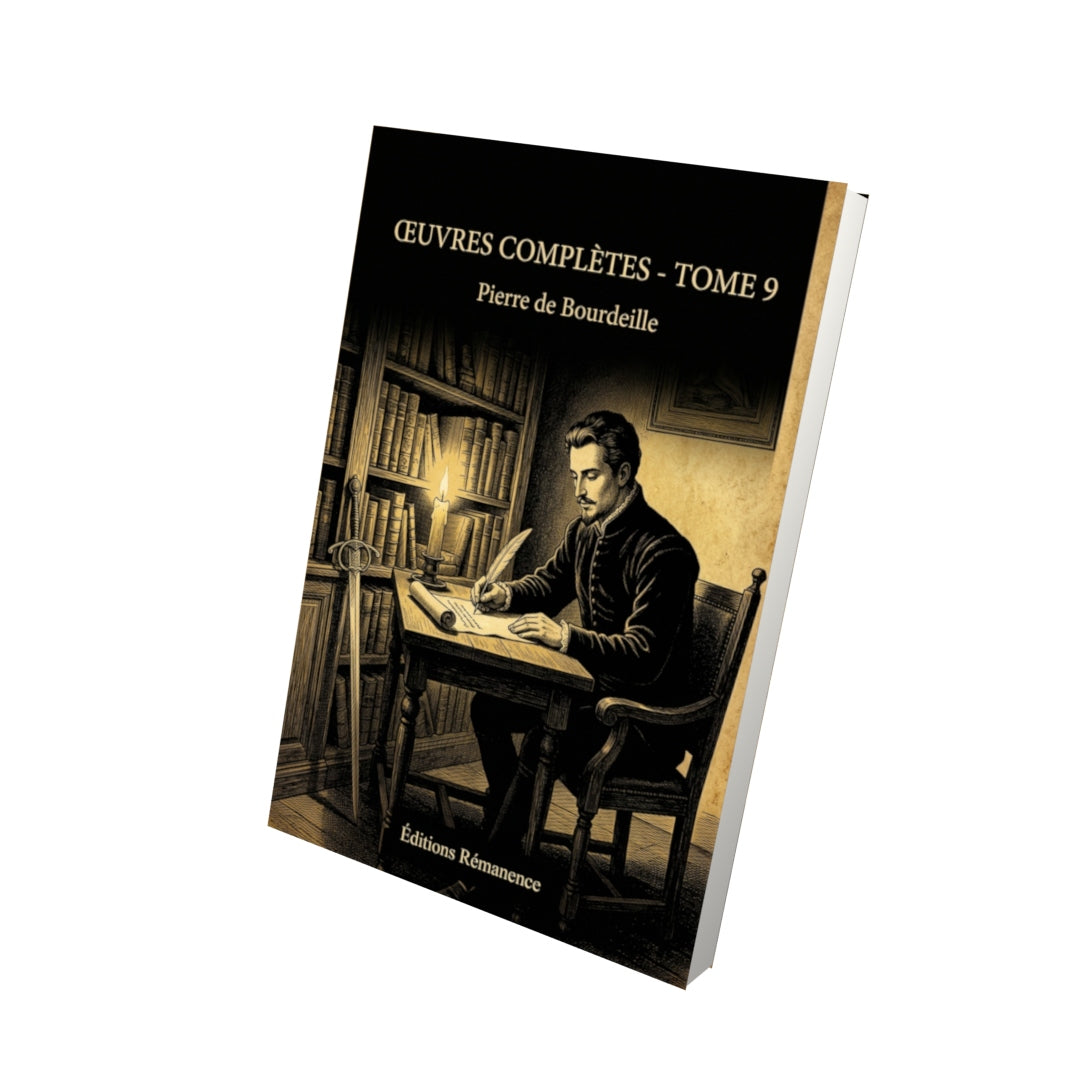 Livre Œuvres complètes - Tome 9 par Pierre de Bourdeille - Vue 3D - Editions Remanence