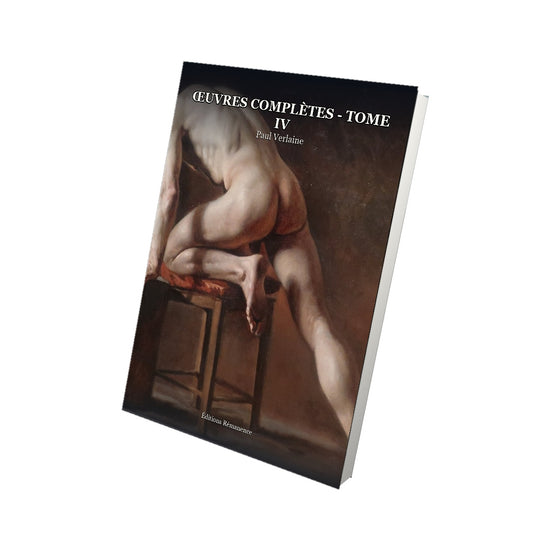 Livre Œuvres complètes - Tome IV par Paul Verlaine - Vue 3D - Editions Remanence