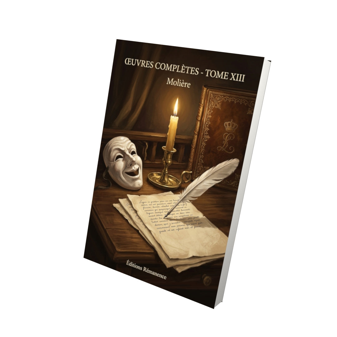 Livre Œuvres complètes - Tome XIII par Molière - Vue 3D - Editions Remanence