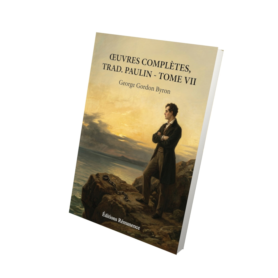 Livre Œuvres complètes, trad. Paulin - Tome VII par George Gordon Byron - Vue 3D - Editions Remanence