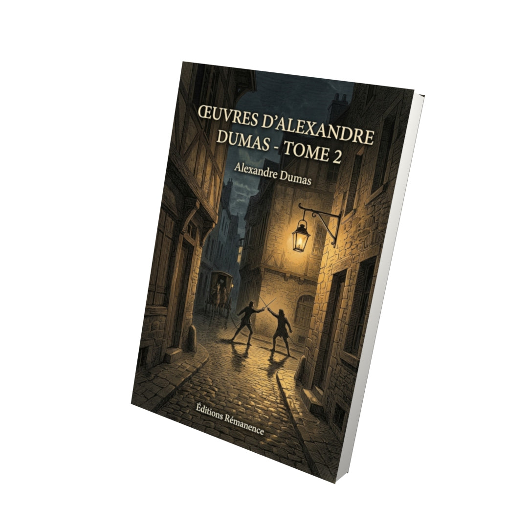 Livre Œuvres d’Alexandre Dumas - Tome 2 par Alexandre Dumas - Vue 3D - Editions Remanence