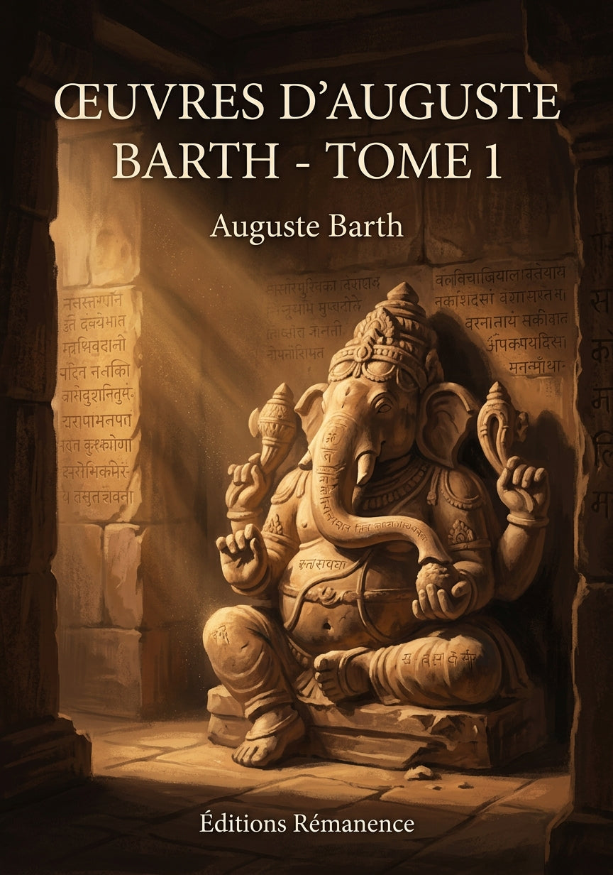 Livre Œuvres d’Auguste Barth - Tome 1 par Auguste Barth - Couverture - Editions Remanence