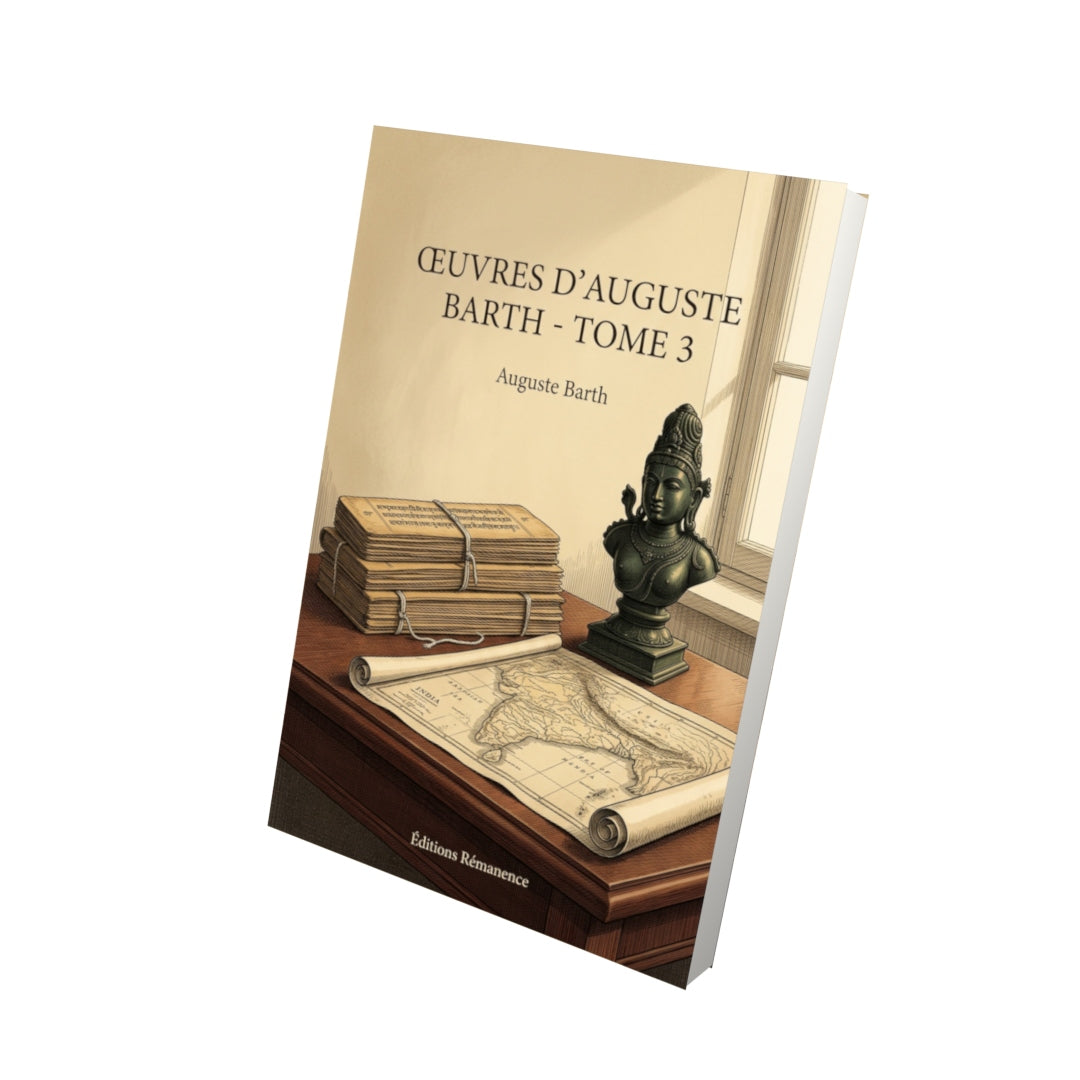Livre Œuvres d’Auguste Barth - Tome 3 par Auguste Barth - Vue 3D - Editions Remanence