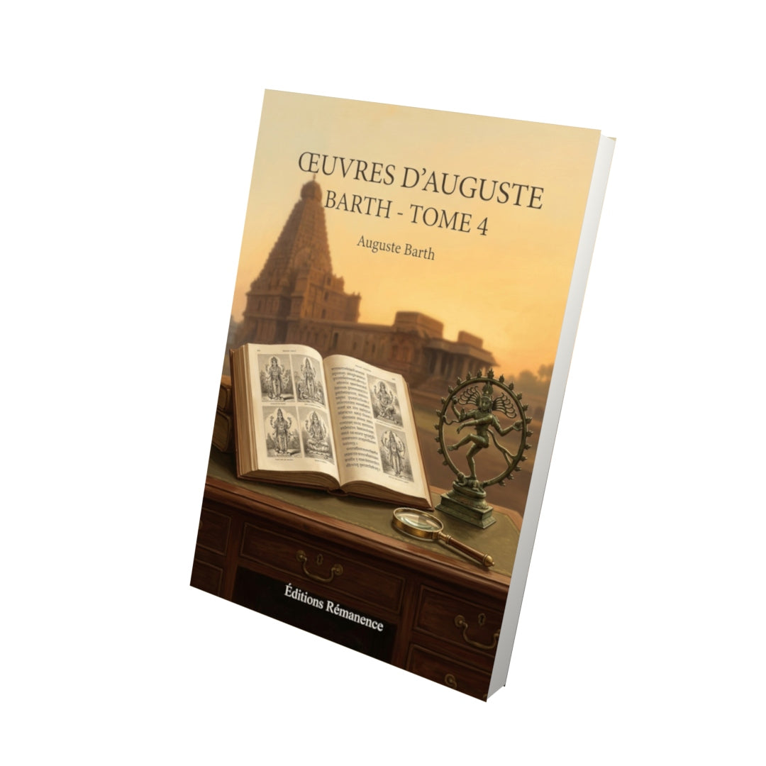 Livre Œuvres d’Auguste Barth - Tome 4 par Auguste Barth - Vue 3D - Editions Remanence