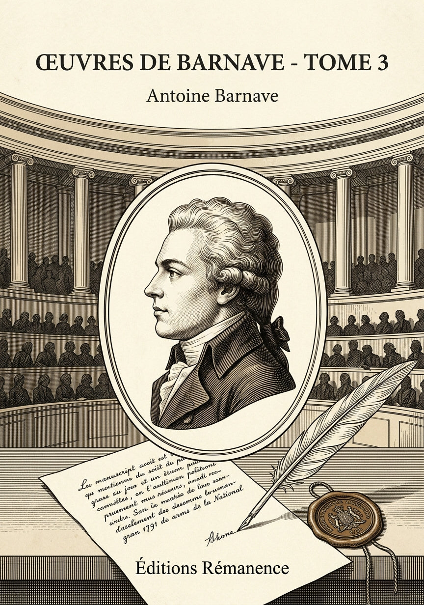 Livre Œuvres de Barnave - Tome 3 par Antoine Barnave - Couverture - Editions Remanence
