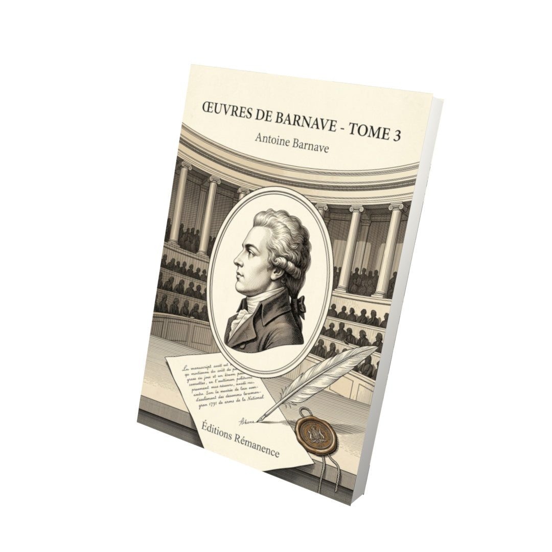 Livre Œuvres de Barnave - Tome 3 par Antoine Barnave - Vue 3D - Editions Remanence