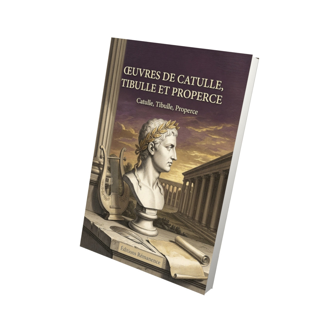 Livre Œuvres de Catulle, Tibulle et Properce par Catulle, Tibulle, Properce - Vue 3D - Editions Remanence