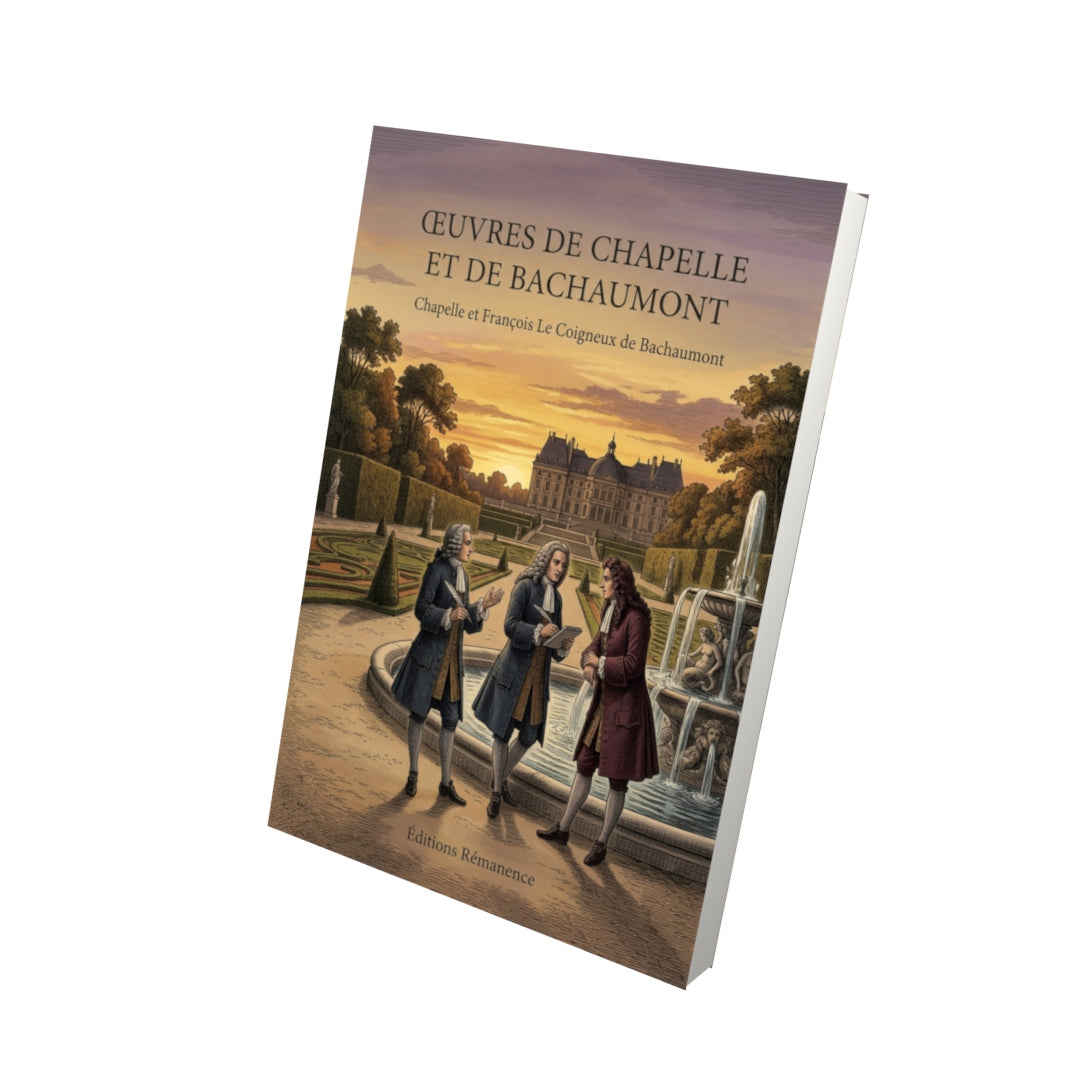 Livre Œuvres de Chapelle et de Bachaumont par Chapelle et François Le Coigneux de Bachaumont - Vue 3D - Editions Remanence