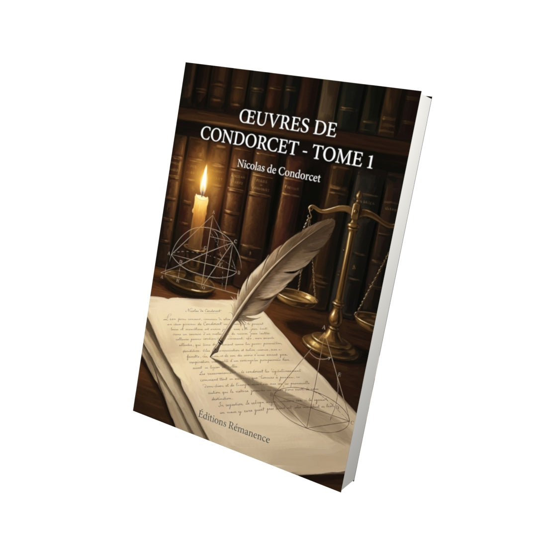 Livre Œuvres de Condorcet - Tome 1 par Nicolas de Condorcet - Vue 3D - Editions Remanence