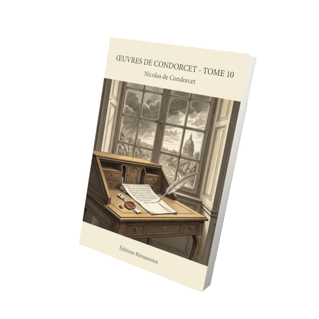 Livre Œuvres de Condorcet - Tome 10 par Nicolas de Condorcet - Vue 3D - Editions Remanence