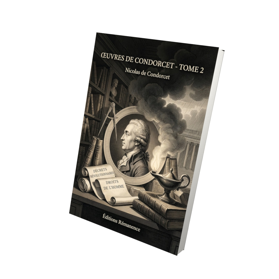 Livre Œuvres de Condorcet - Tome 2 par Nicolas de Condorcet - Vue 3D - Editions Remanence