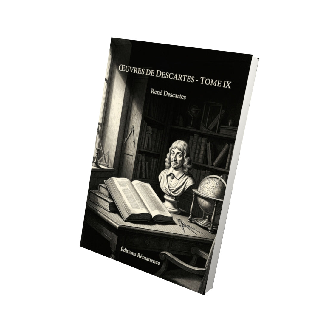 Livre Œuvres de Descartes - Tome IX par René Descartes - Vue 3D - Editions Remanence