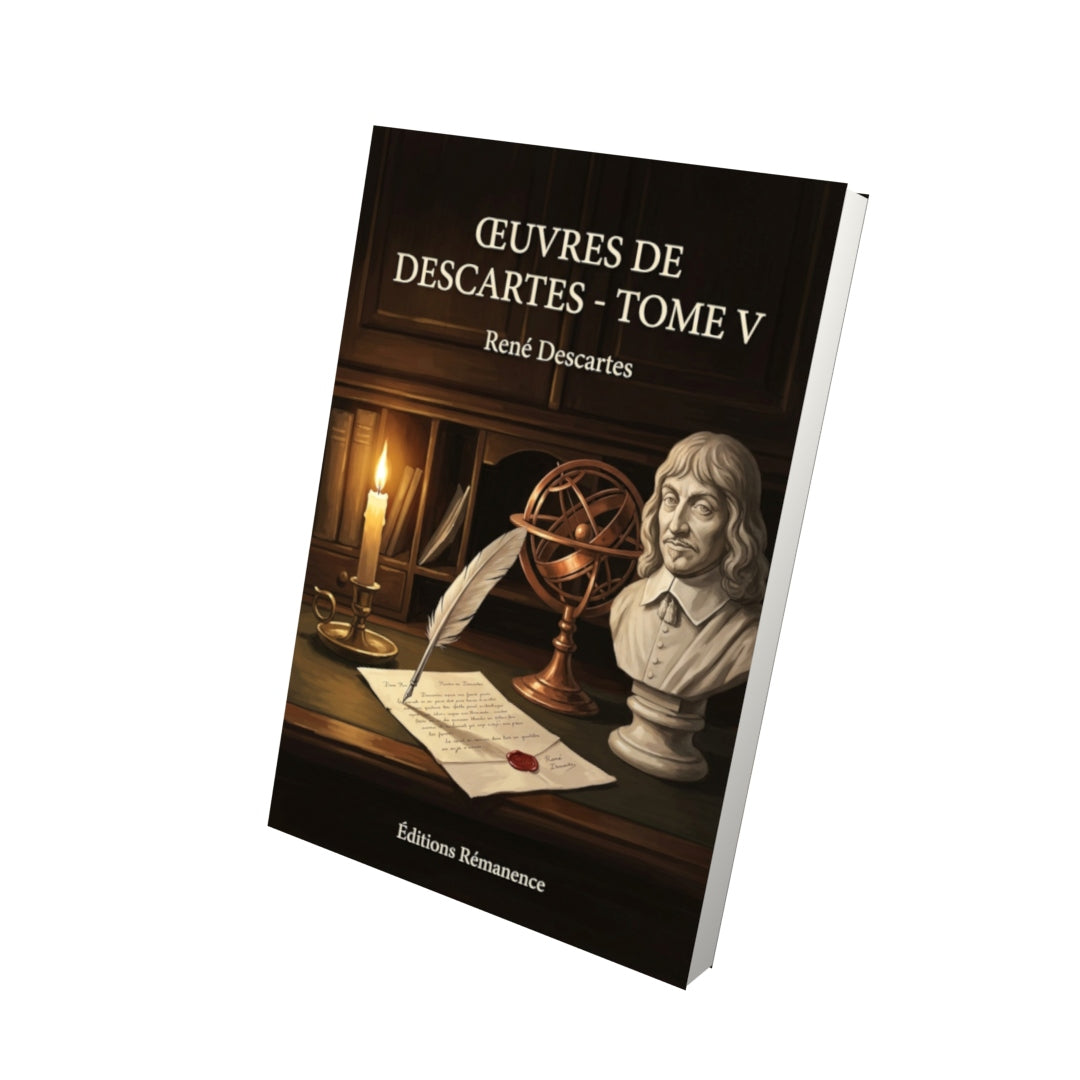 Livre Œuvres de Descartes - Tome V par René Descartes - Vue 3D - Editions Remanence