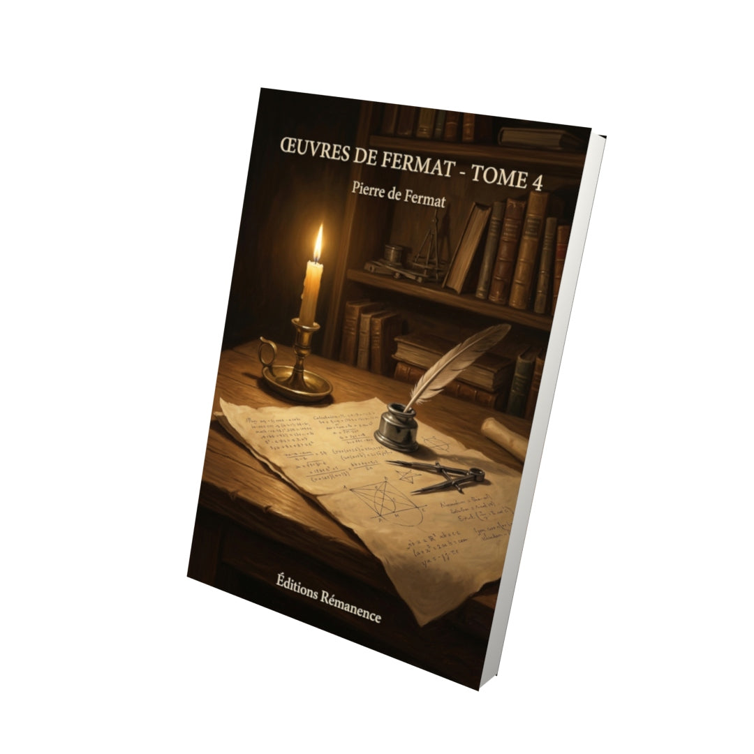 Livre Œuvres de Fermat - Tome 4 par Pierre de Fermat - Vue 3D - Editions Remanence