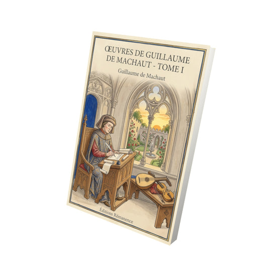 Livre Œuvres de Guillaume de Machaut - Tome I par Guillaume de Machaut - Vue 3D - Editions Remanence
