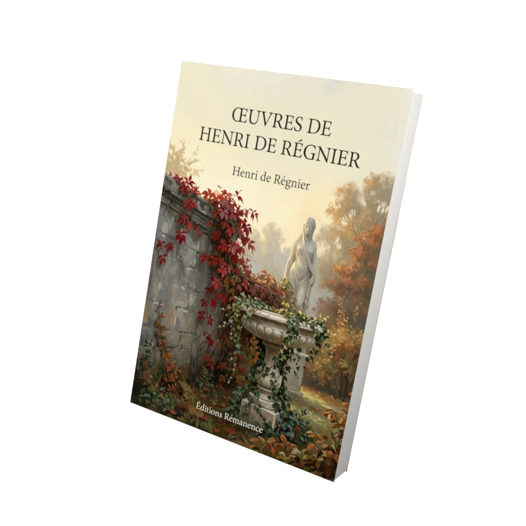 Livre Œuvres de Henri de Régnier par Henri de Régnier - Vue 3D - Editions Remanence