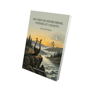 Œuvres de Henri Heine. Poèmes et chants - Heinrich Heine