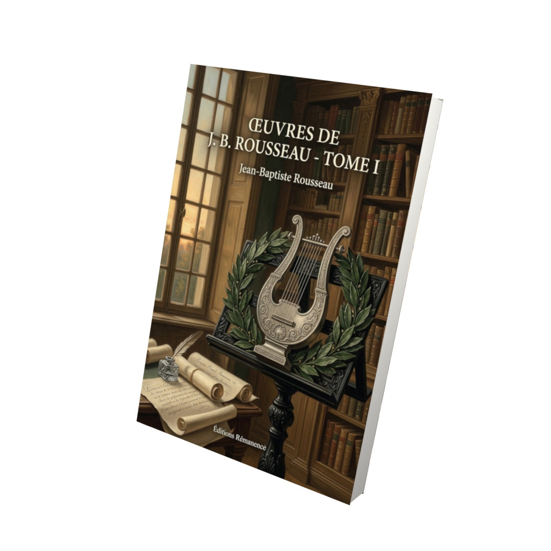 Livre Œuvres de J. B. Rousseau - Tome I par Jean-Baptiste Rousseau - Vue 3D - Editions Remanence
