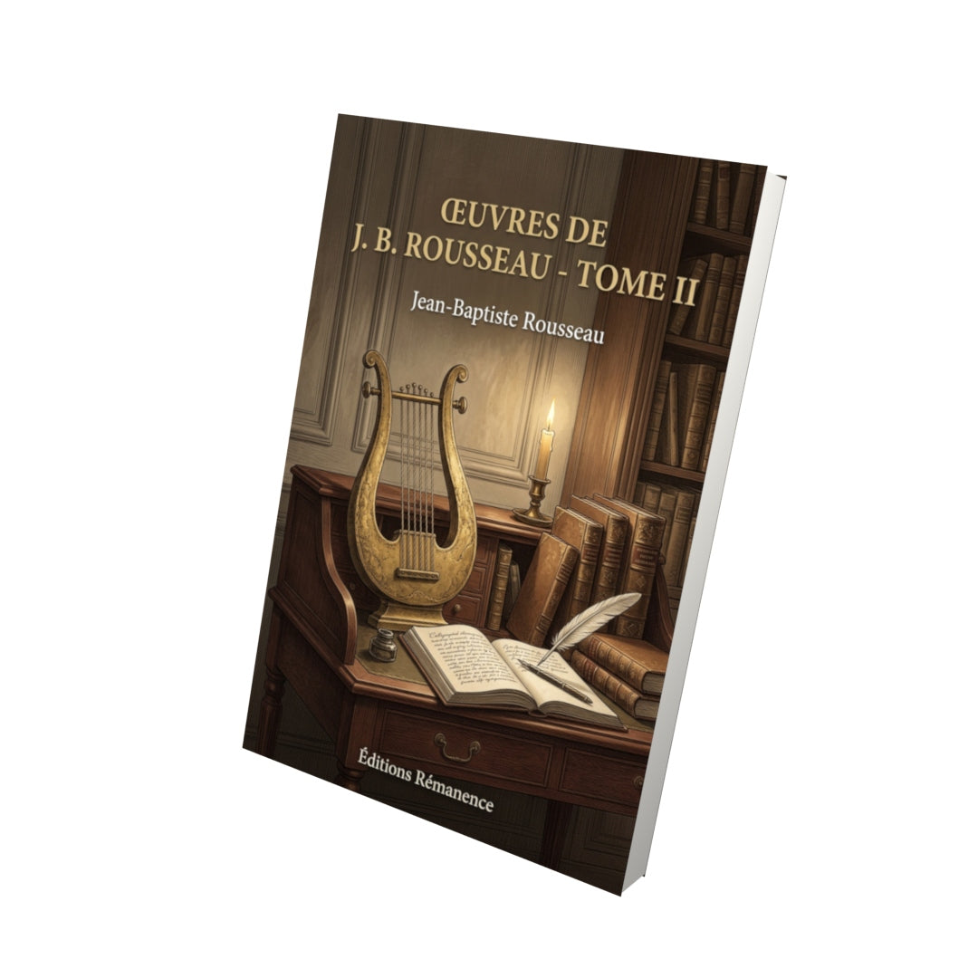 Livre Œuvres de J. B. Rousseau - Tome II par Jean-Baptiste Rousseau - Vue 3D - Editions Remanence