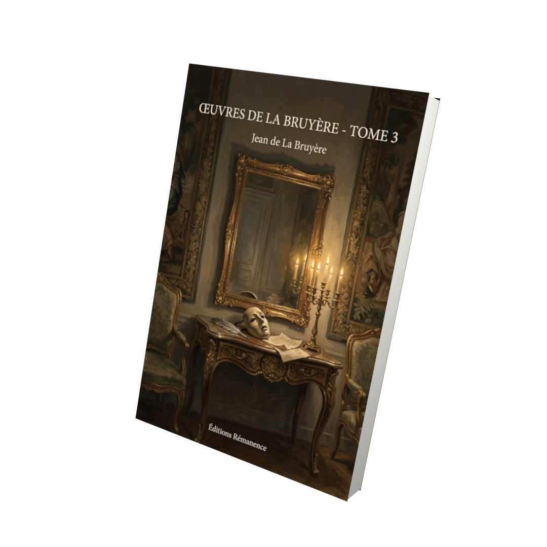 Livre Œuvres de La Bruyère - Tome 3 par Jean de La Bruyère - Vue 3D - Editions Remanence