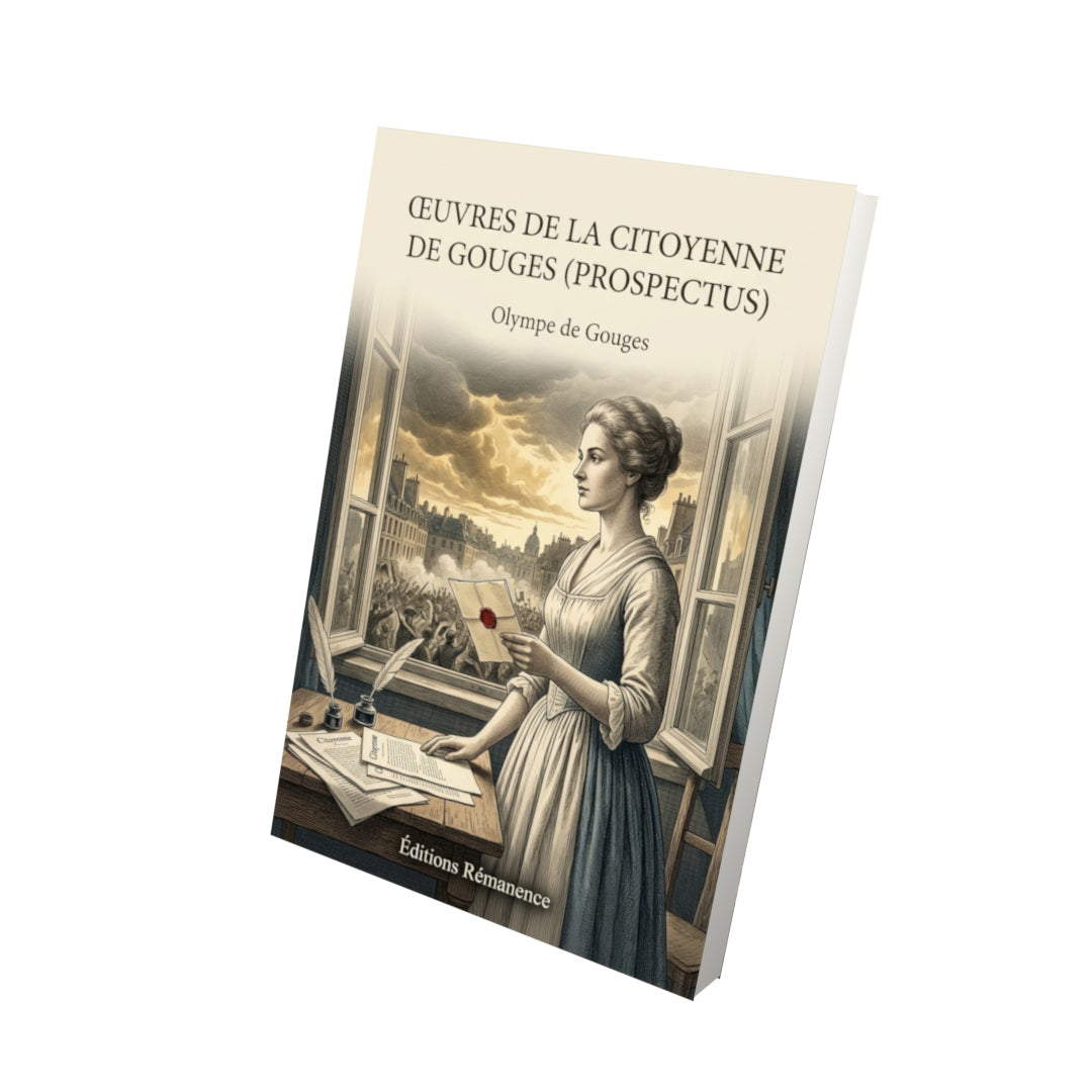 Livre Œuvres de la citoyenne de Gouges (prospectus) par Olympe de Gouges - Vue 3D - Editions Remanence