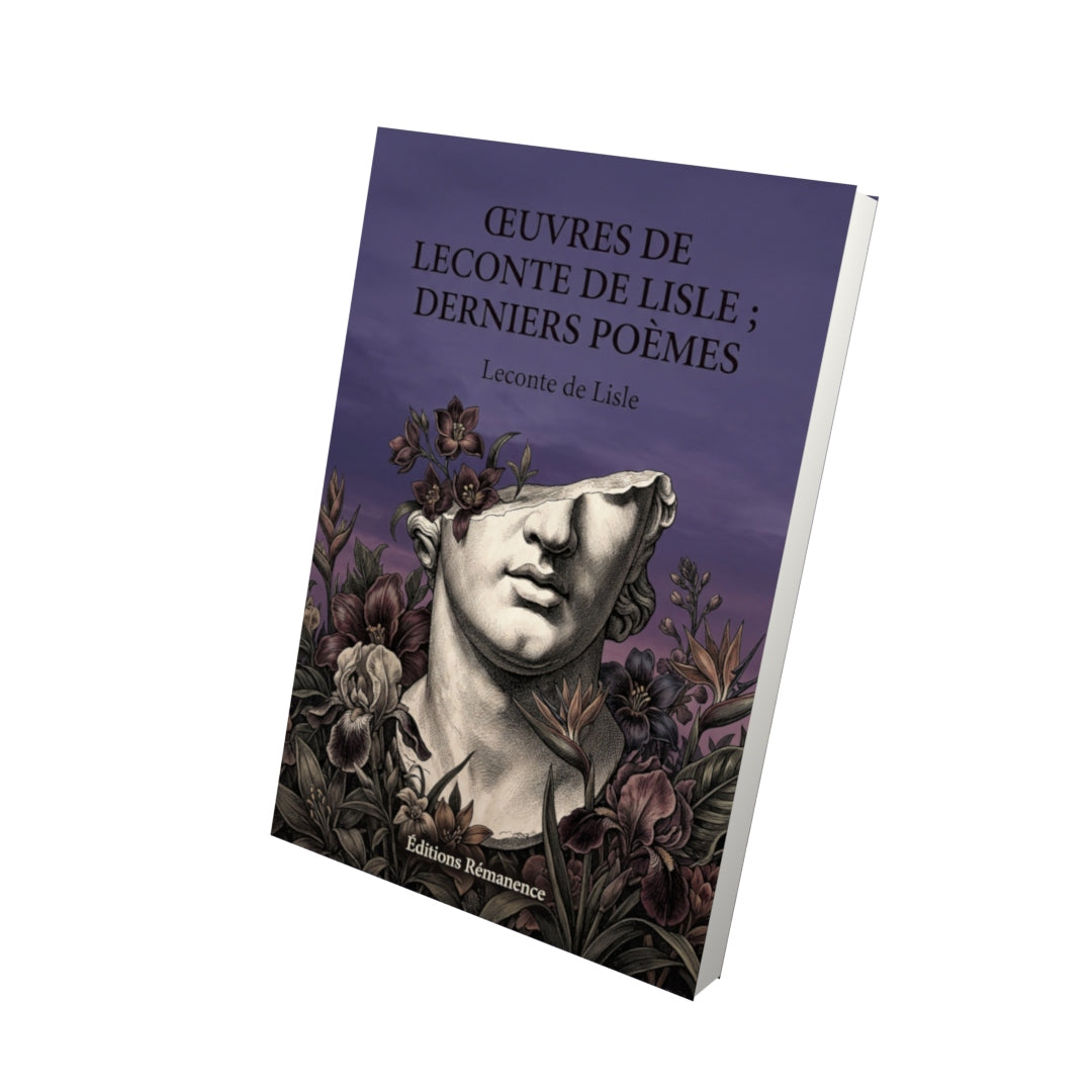 Livre Œuvres de Leconte de Lisle ; derniers poèmes par Leconte de Lisle - Vue 3D - Editions Remanence