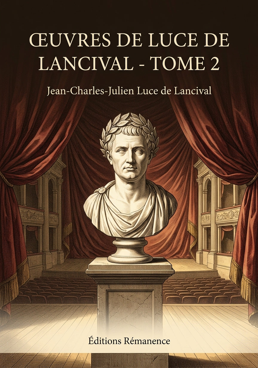 Livre Œuvres de Luce de Lancival - Tome 2 par Jean-Charles-Julien Luce de Lancival - Couverture - Editions Remanence
