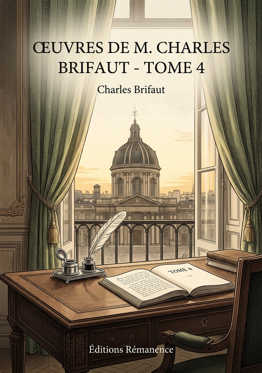 Livre Œuvres de M. Charles Brifaut - Tome 4 par Charles Brifaut - Couverture - Editions Remanence