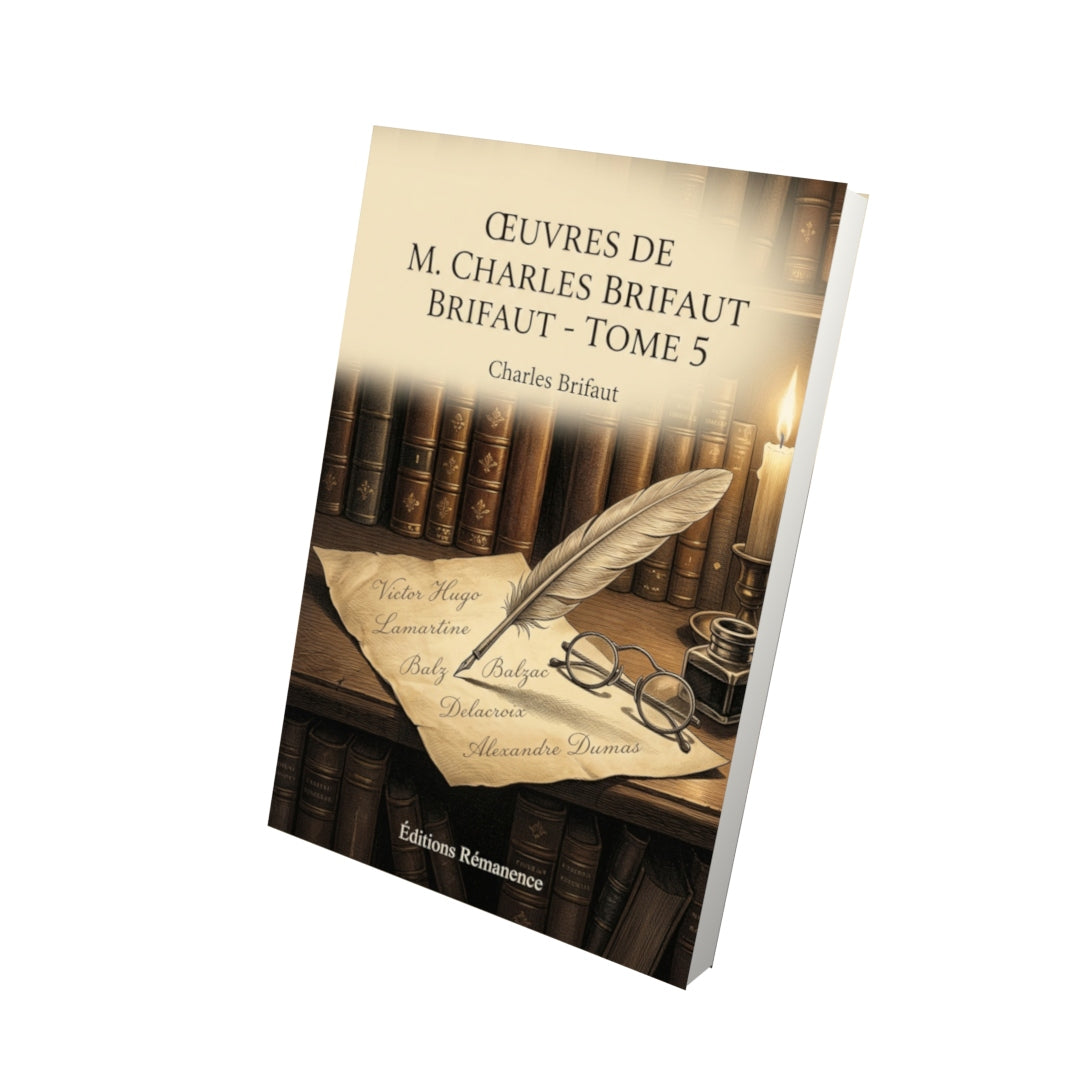 Livre Œuvres de M. Charles Brifaut - Tome 5 par Charles Brifaut - Vue 3D - Editions Remanence