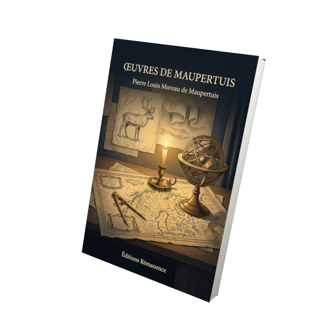 Livre Œuvres de Maupertuis par Pierre Louis Moreau de Maupertuis - Vue 3D - Editions Remanence
