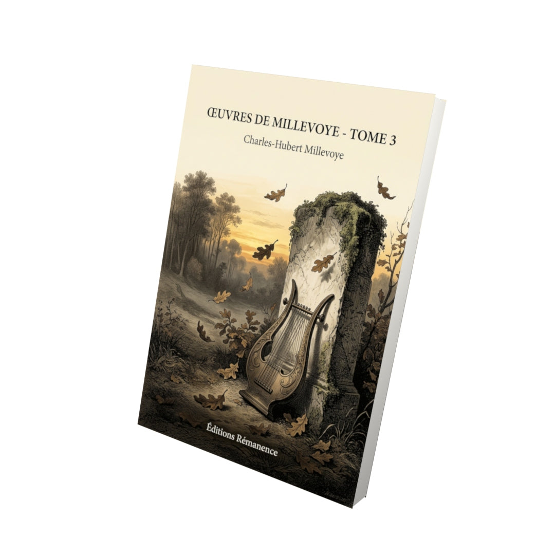 Livre Œuvres de Millevoye - Tome 3 par Charles-Hubert Millevoye - Vue 3D - Editions Remanence