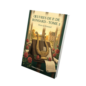 Œuvres de P. de Ronsard - Tome 2 - Pierre de Ronsard