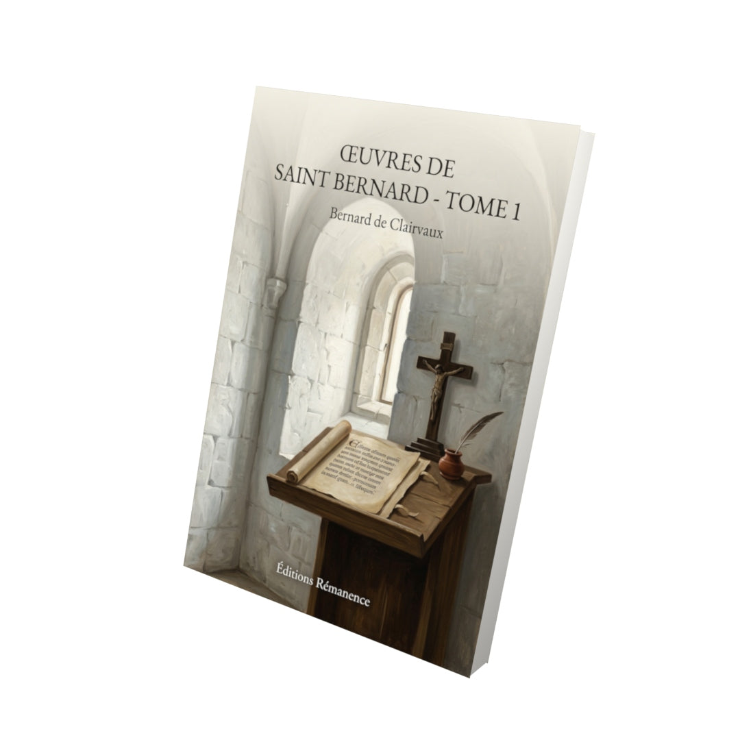 Livre Œuvres de Saint Bernard - Tome 1 par Bernard de Clairvaux - Vue 3D - Editions Remanence