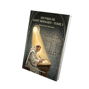 Œuvres de Saint Bernard - Tome 2 - Bernard de Clairvaux