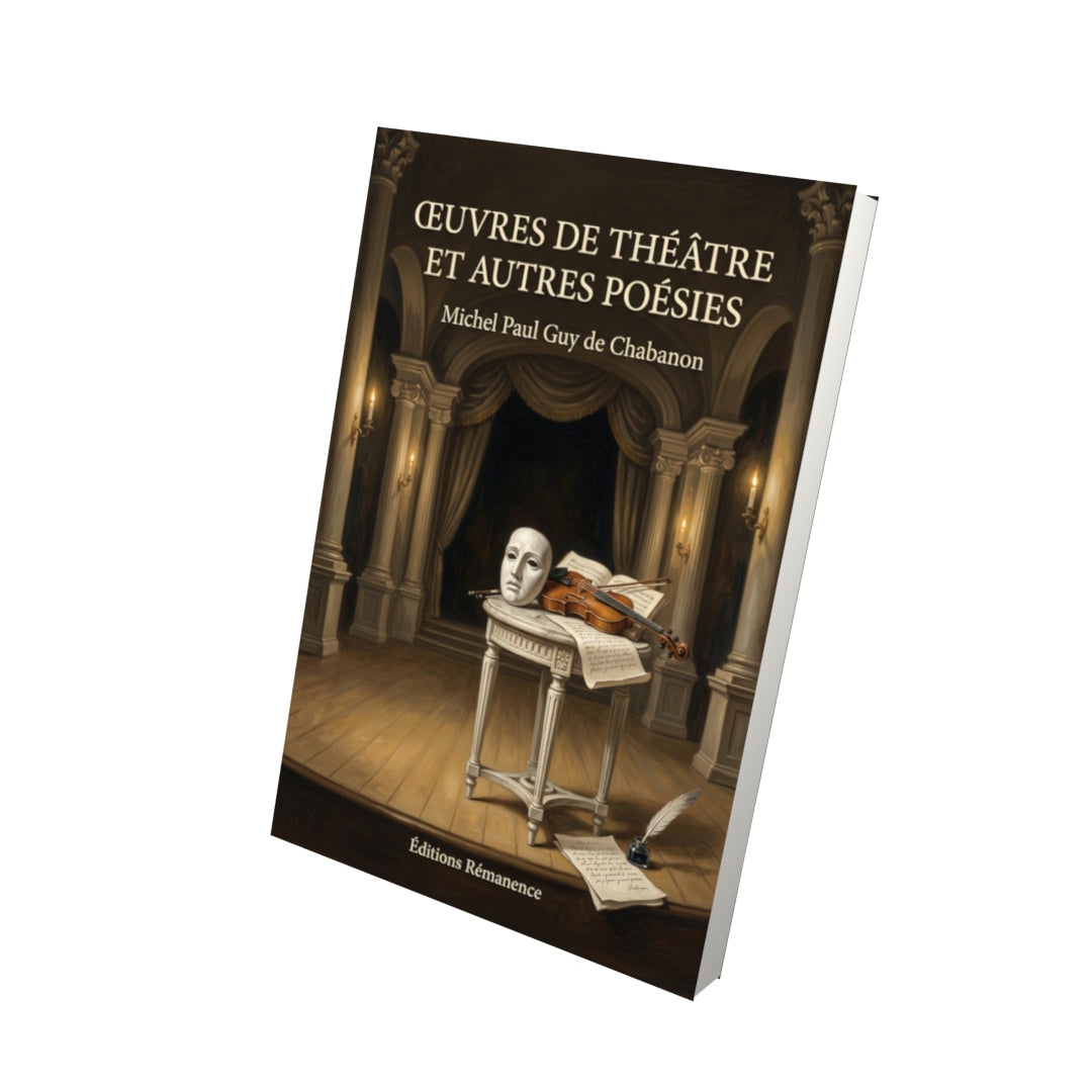 Livre Œuvres de théâtre et autres poésies par Michel Paul Guy de Chabanon - Vue 3D - Editions Remanence