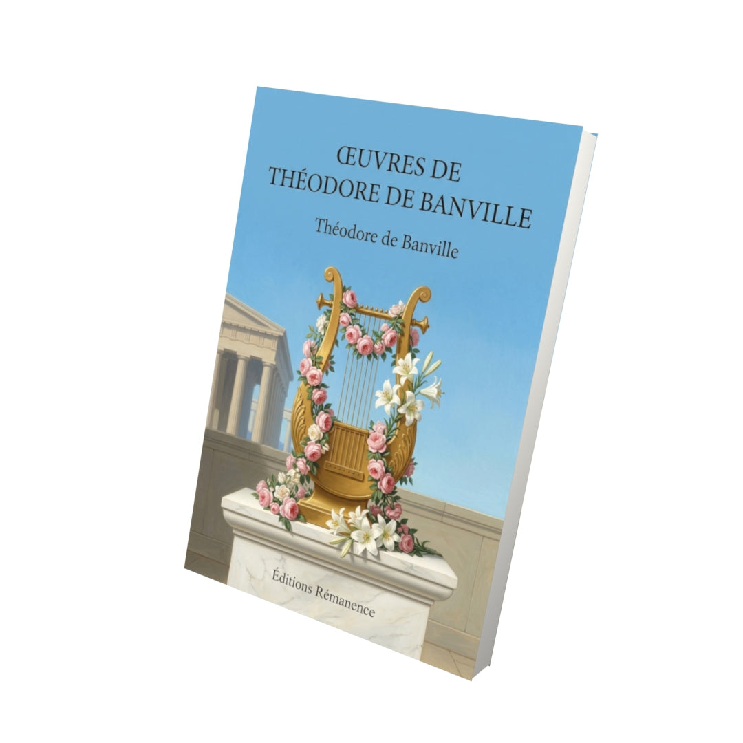 Livre Œuvres de Théodore de Banville par Théodore de Banville - Vue 3D - Editions Remanence