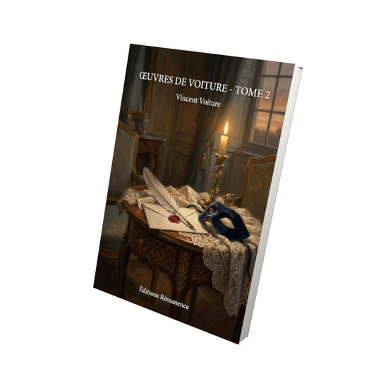 Livre Œuvres de Voiture - Tome 2 par Vincent Voiture - Vue 3D - Editions Remanence