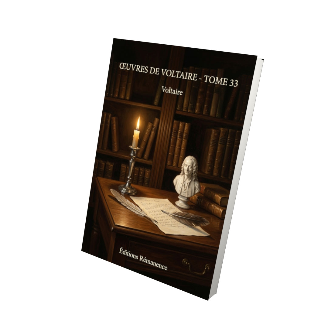 Livre Œuvres de Voltaire - Tome 33 par Voltaire - Vue 3D - Editions Remanence