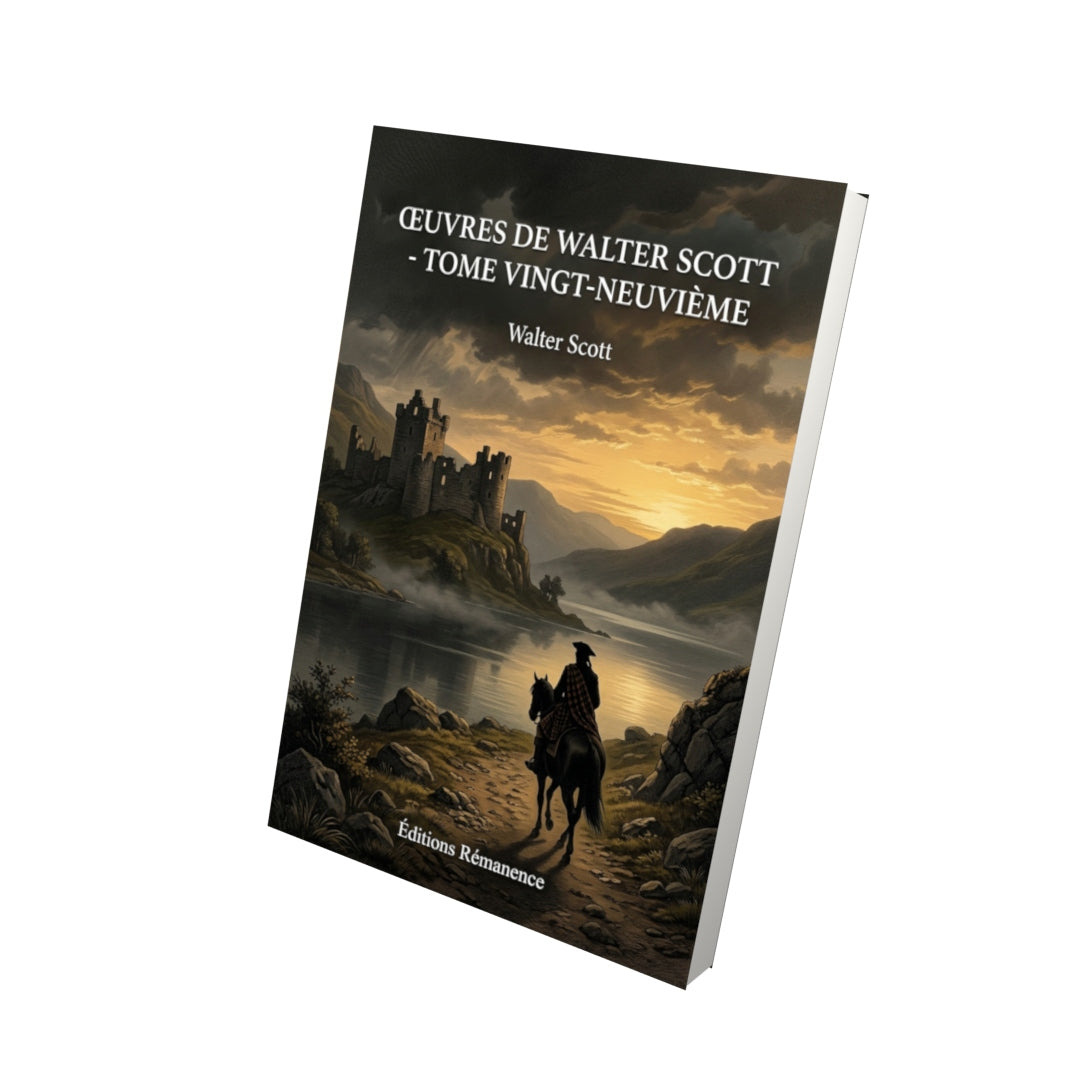 Livre Œuvres de Walter Scott - Tome vingt-neuvième par Walter Scott - Vue 3D - Editions Remanence