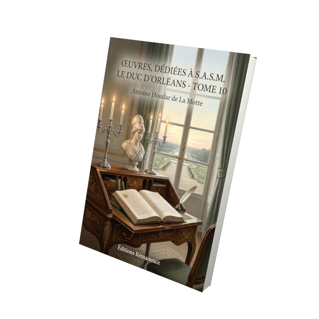 Livre Œuvres, dédiées à S.A.S.M. le duc d'Orléans - Tome 3 par Antoine Houdar de La Motte - Vue 3D - Editions Remanence