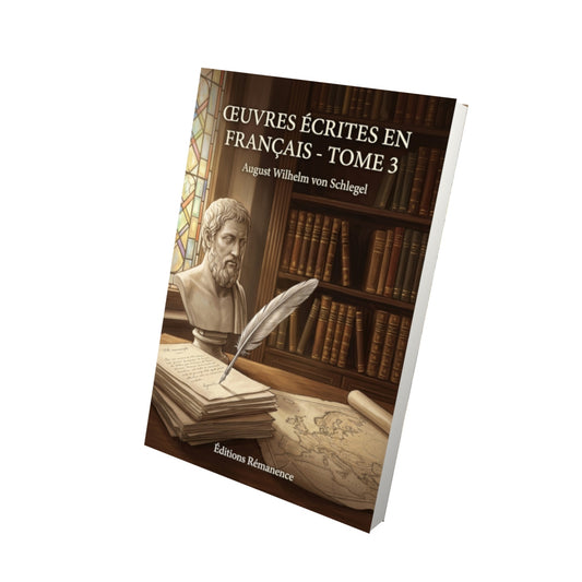 Livre Œuvres écrites en français - Tome 3 par August Wilhelm von Schlegel - Vue 3D - Editions Remanence