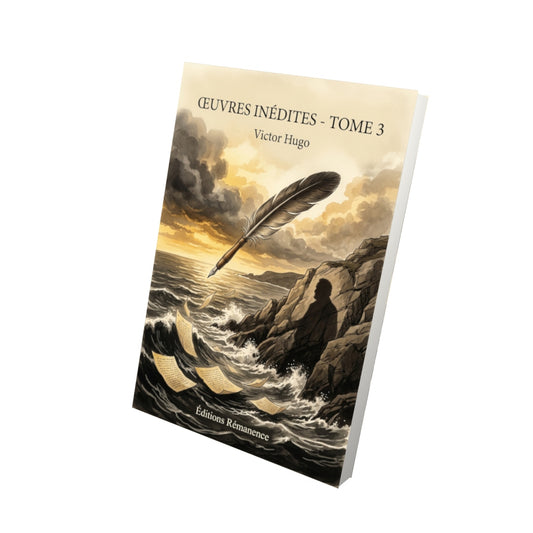 Livre Œuvres inédites - Tome 3 par Victor Hugo - Vue 3D - Editions Remanence